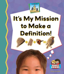 It's My Mission to Make a Definition!
