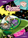 The Grosse Adventures Vol. 2: Stinky & Stan Blast Off