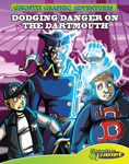 First Adventure: Dodging Danger on the Dartmouth