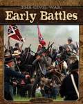 The Civil War: Early Battles