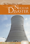 The Three Mile Island Nuclear Disaster